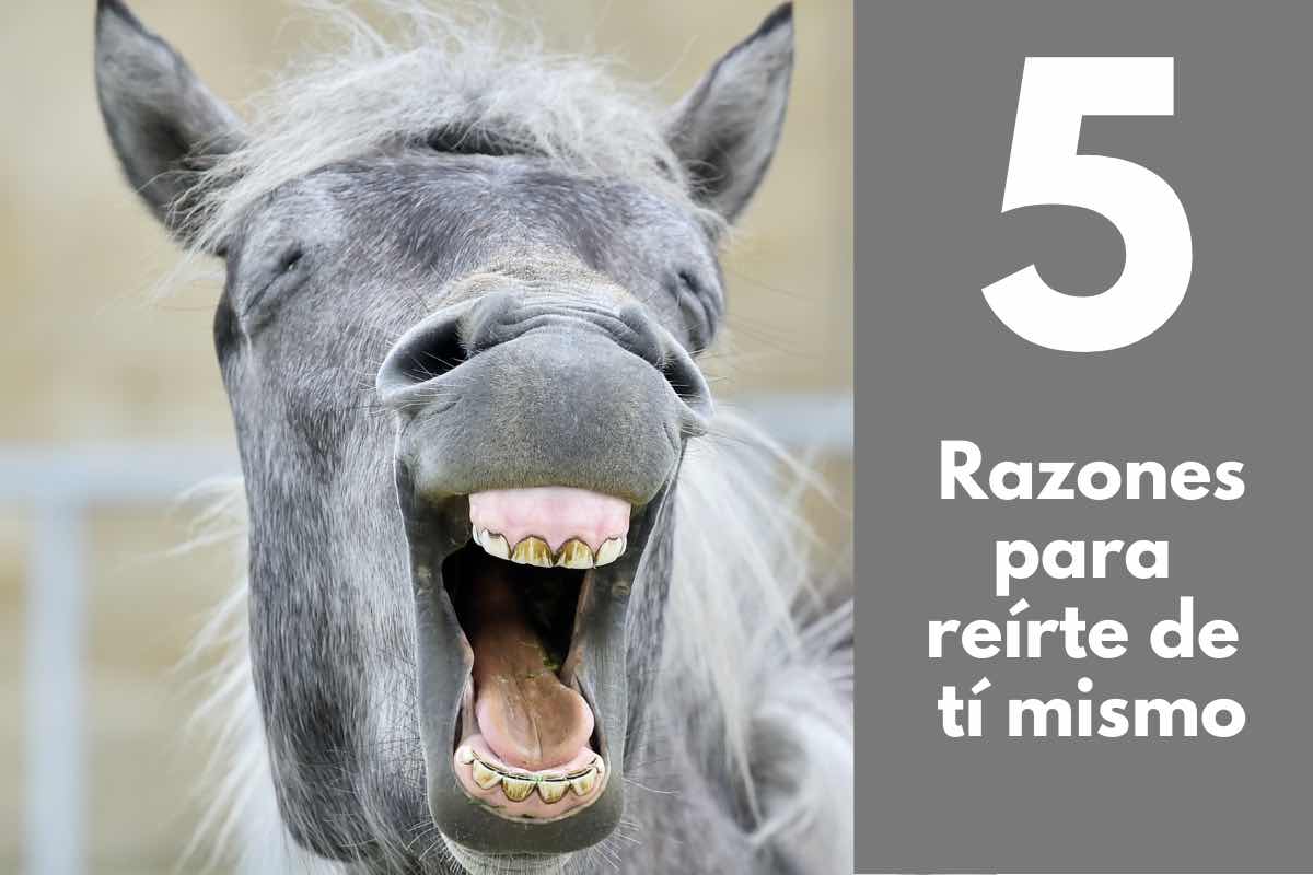 Aprende a reírte de tí mismo"